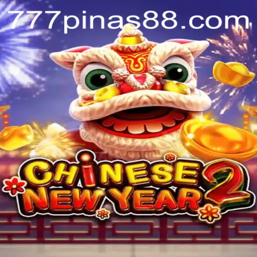 Discover the Excitement of CHINESENEWYEAR2: Unveiling the Game with 777pinas