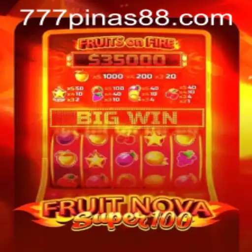 Exploring the Excitement of FruitNovaSuper100 and Its Connection to 777pinas