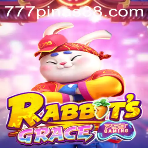 RabbitsGrace: A Thrilling Gaming Experience with 777pinas